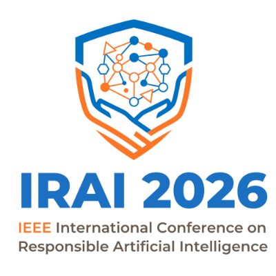 IEEE IRAI 2026 — International Conference on Responsible Artificial Intelligence